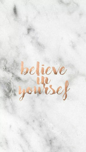 Believe In Yourself Marble Iphone Wallpaper