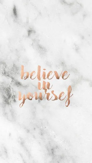 Believe In Yourself On White Marble Wallpaper