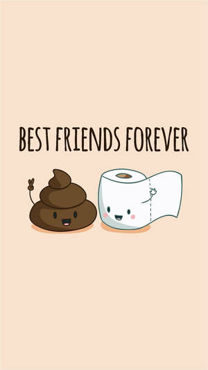 Best Friends Forever Poop Toilet Paper Wallpaper
