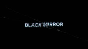 Black Mirror Lettering With Broken Glass Effects Wallpaper