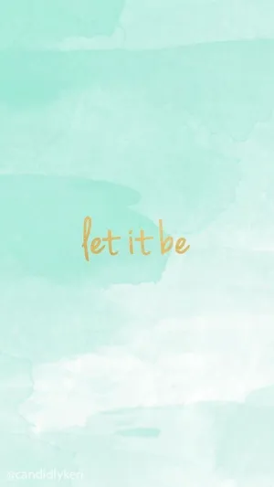 Blue Green Aesthetic Let It Be Wallpaper