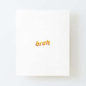 Bruh Girl On Canvas Wallpaper