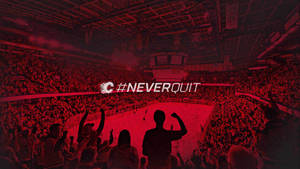 Calgary Flames Never Quit Poster Wallpaper