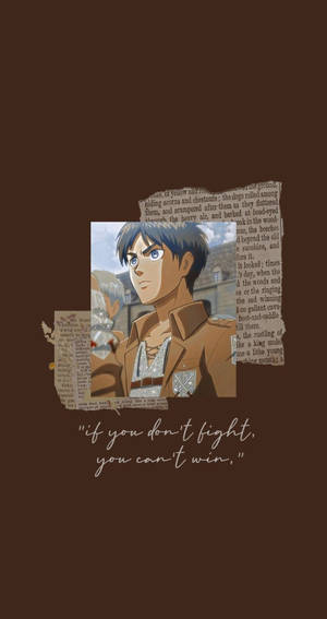 Caption: Determined Eren Yeager From Attack On Titan With Quote Wallpaper Wallpaper