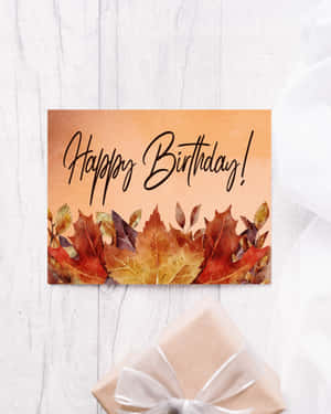 Celebrate The Beauty Of Fall With An Unforgettable Birthday Wallpaper