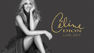 Celine Dion Live 2017 Wallpaper