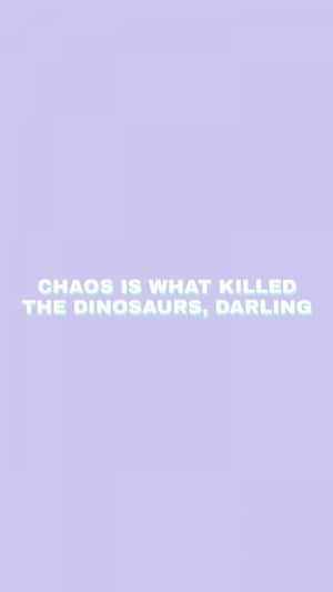 Chaos Quotes Tumblr Wallpaper