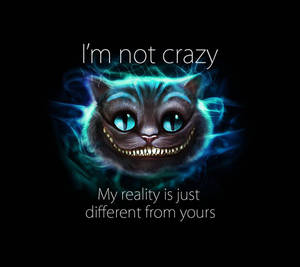 Cheshire Cat Crazy Quote Wallpaper