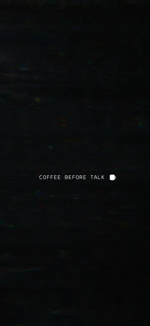 Coffee Before Talk Small Quotes Wallpaper