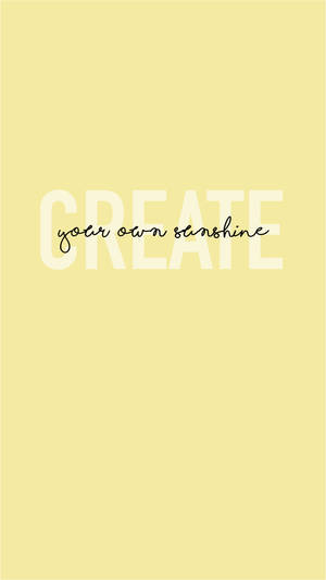 Create Your Own Sunshine Wallpaper