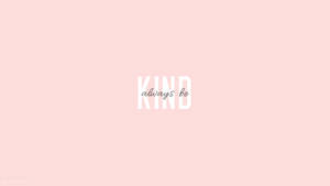 Cute Simple Aesthetic Kind Pink Desktop Wallpaper