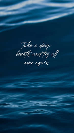Deep Breath Motivational Quote Ocean Background.jpg Wallpaper