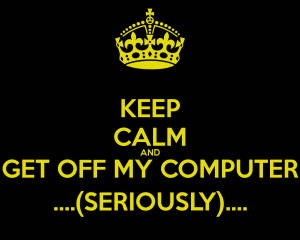 Don't Touch My Computer Keep Calm Wallpaper