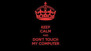 Don't Touch My Desktop! Wallpaper