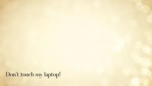 Don't Touch My Laptop Yellow Bokeh Wallpaper