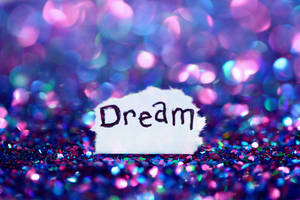 Dream Text Sparkle Flakes Wallpaper