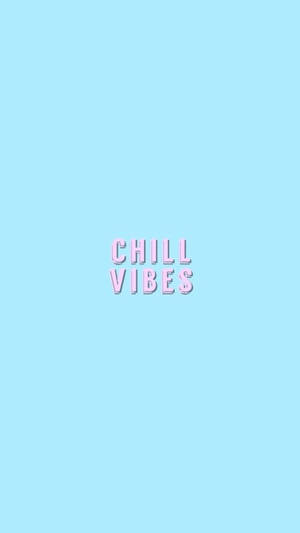 Embrace The Cool Vibes And Enjoy Life Wallpaper