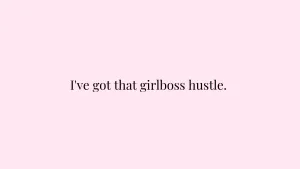 Embrace Your Inner Girl Boss Wallpaper