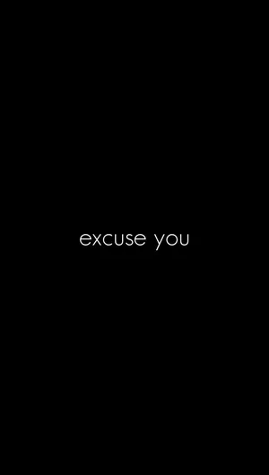 Excuse You Texton Black Background Wallpaper