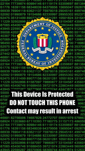 Fbi Funny Get Off My Phone Wallpaper