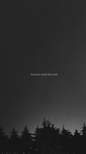 Forever Quote Dark Grey Iphone Wallpaper