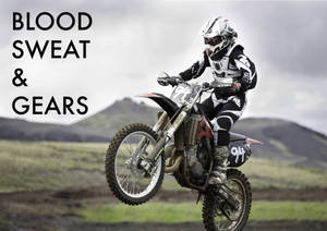 Fox Racing Dirt Bike Blood Sweat And Gears Wallpaper