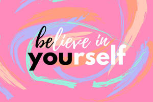 Girly Motivational Being Yourself Wallpaper