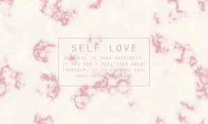 Girly Self Love Desktop Wallpaper