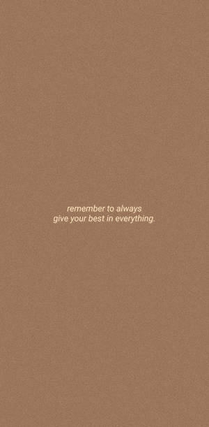 Give Your Best Beige Aesthetic Phone Quote Wallpaper