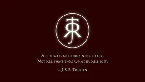 Gold Does Not Glitter Quote Wallpaper