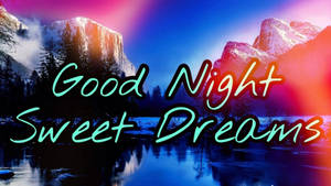 Good Night Sweet Dreams In Lake Wallpaper