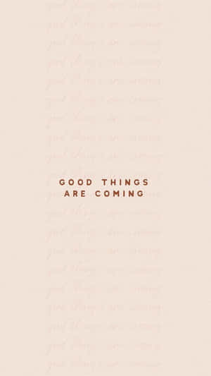 Good Things Are Coming - A Pink And Brown Background Wallpaper