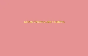 Good Things Manifestation Wallpaper
