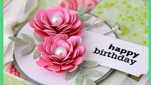 Happy Birthday Paper Flowers Wallpaper