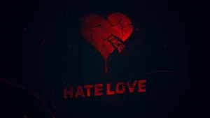 Hate Love Broken Heart Wallpaper