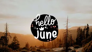 Hello June Logo With Trees And Mountains Wallpaper