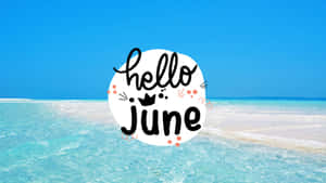 Hello June Wallpapers Wallpaper