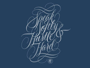 Hustle Hard Cursive Wallpaper