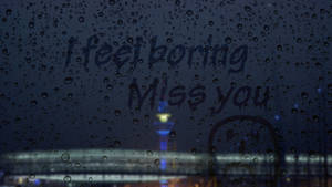 I Miss You Rain Drops Wallpaper