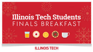 Illinois Institute Of Technology Finals Breakfast Wallpaper