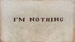 I’m Nothing Sad Depressing Wallpaper