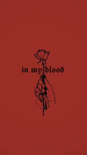 In My Blood Red Baddie Wallpaper