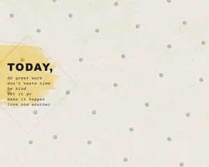 Inspirational Quote Today Motivation Wallpaper