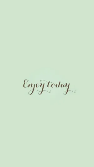 Inspiring Enjoy Today Cute Minimalist Wallpaper Wallpaper