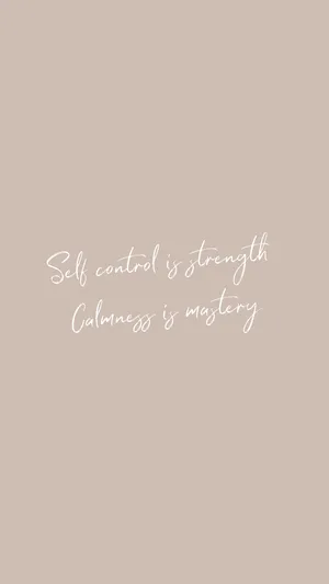 Inspiring Quotes Phone Self Control And Calmness Wallpaper