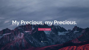 J.r.r. Tolkien My Precious Quote Wallpaper