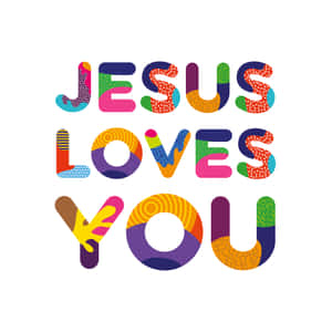 Jesus Loves You! Wallpaper