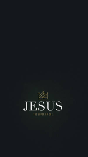 Jesus The Supreme Ruler And King Wallpaper