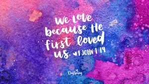 John 4:19 Bible Verse Laptop Wallpaper