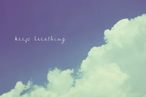 Keep Breathing Clouds Wallpaper